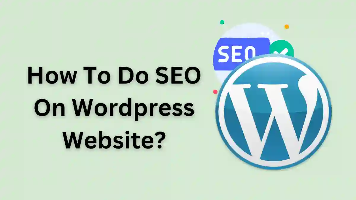 How-To-Do-SEO-On-Wordpress-Website