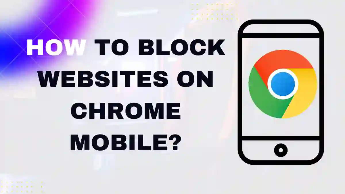 how-to-block-websites-on-chrome-mobile